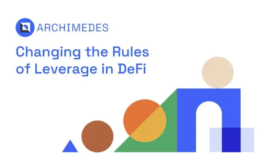 Archimedes：DeFi杠杆挖矿自动化协议