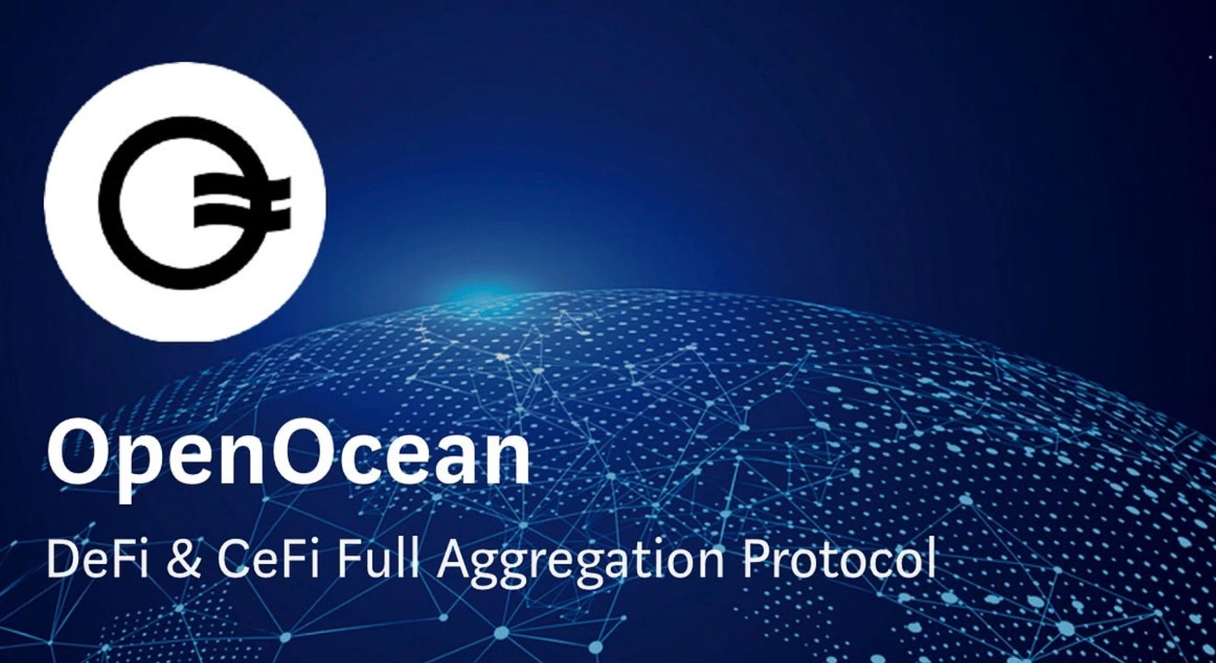 OpenOcean:跨链聚合交易协议 OpenOcean:跨链聚合交易协议