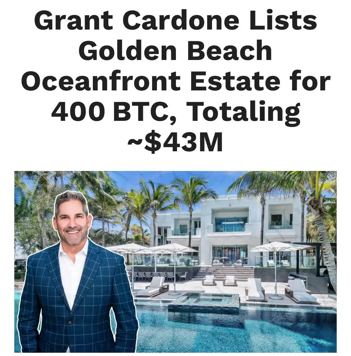 美国企业家Grant Cardone以400枚比特币出售迈阿密豪宅